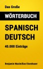 Das Große Wörterbuch  Spanisch - Deutsch