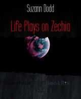 Life Plays on Zechia