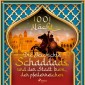 Die Geschichte Schaddads und der Stadt Irem, der pfeilerreichen (1001 Nacht)