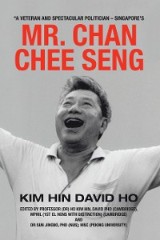 “A Veteran and Spectacular Politician - Singapore's Mr. Chan Chee Seng