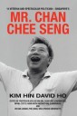 “A Veteran and Spectacular Politician - Singapore's Mr. Chan Chee Seng