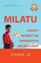 Milatu Fought Against the Terrorists in Macao Casino