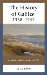 The History of Galilee, 1538-1949