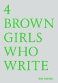 4 BROWN GIRLS WHO WRITE