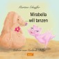 Mirabella will tanzen