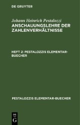 Johann Heinrich Pestalozzi: Anschauungslehre der Zahlenverhältnisse. Heft 2