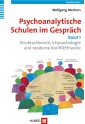 Psychoanalytische Schulen im Gespräch, Band 1