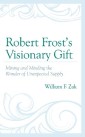 Robert Frost's Visionary Gift