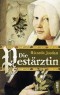 Die Pestärztin