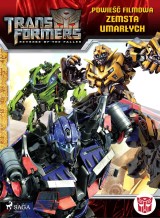 Transformers 2 - Powieść filmowa - Zemsta upadłych