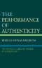 The Performance of Authenticity