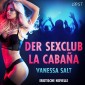 Der Sexclub La Cabaña - Erotische Novelle