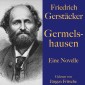 Friedrich Gerstäcker: Germelshausen