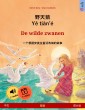 Ye tieng oer - De wilde zwanen (Chinese - Dutch)