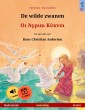 De wilde zwanen - Οι Άγριοι Κύκνοι (Nederlands - Grieks)