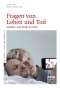 Fragen von Leben und Tod