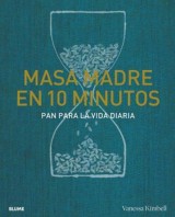 Masa madre en 10 minutos