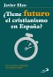 ¿Tiene futuro el cristianismo en España?