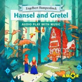Hansel and Gretel, The Full Cast Audioplay with Music