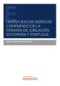 Un estudio de derecho comparado de la pensión de jubilación en España y Portugal
