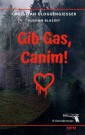 Gib Gas, Canim!