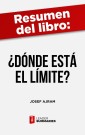 Resumen del libro "¿Dónde está el límite?" de Josef Ajram