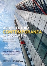 Arquitectura contemporánea en Colombia: reflexiones proyectuales
