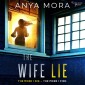The Wife Lie - A suspense with a shocking twist