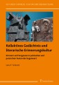 Kollektives Gedächtnis und literarische Erinnerungskultur