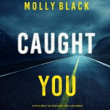 Caught You (A Rylie Wolf FBI Suspense Thriller-Book Two)