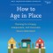 How to Age in Place