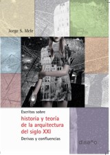 Escritos sobre historia y teoría de la arquitectura del SXXI