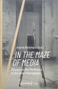 In the Maze of Media