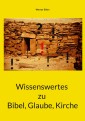 Wissenswertes zu Bibel, Glaube, Kirche