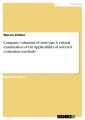 Company valuation of start-ups. A critical examination of the applicability of selected evaluation methods