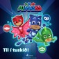 PJ Masks - Til í tuskið!