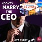 (Don't) Marry the CEO
