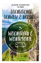 Wochenend und Wohnmobil - Kleine Auszeiten in der Sächsischen Schweiz/Dresden