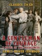 A Gentleman of Courage A Novel of the Wilderness