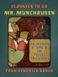 Mr. Munchausen An Account of Some of his Recent Adventures