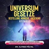 Universum Gesetze - Bestellung, Wünsche, Anziehung - Hypnose