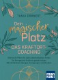 Dein magischer Platz. Das Kraftort-Coaching