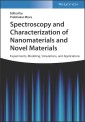 Spectroscopy and Characterization of Nanomaterials and Novel Materials