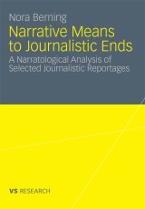 Narrative Means to Journalistic Ends