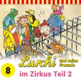 Lurchi und seine Freunde im Zirkus, Teil 2