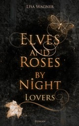 Elves and Roses by Night: Lovers