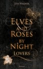 Elves and Roses by Night: Lovers