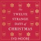 The Twelve Strange Days of Christmas