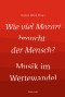 Wie viel Mozart braucht der Mensch?