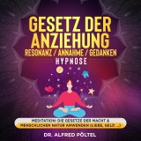 Gesetz der Anziehung / Resonanz / Annahme / Gedanken - Hypnose